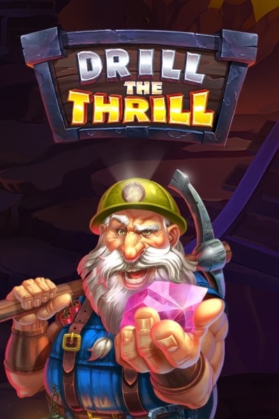 Drill the Thrill
